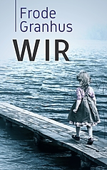 Frode Granhus, Wir, sensacja, thriller, kryminał, Świat Książki, Wydawnictwo Świat Książki