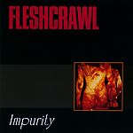 Impurity, Fleshcrawl, Black Mark Production, Morbid Noizz Production, death metal