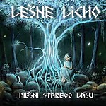 Leśne Licho,  folk metal, Pieśni Starego Lasu, Agnieszka Grala, Eurythmics, Świtezianka, John Tolkien