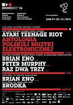 Brian Eno, Peter Murphy, Atari Teenage Riot, Soundedit 2016 Brian Eno, Peter Murphy, Atari Teenage Riot, Soundedit 2016