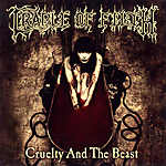 Cruelty And The Beast, Cradle Of Filth, Dani Filth Cruelty And The Beast, Cradle Of Filth, Dani Filth