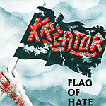 Flag Of Hate, Kreator, Pleasure To Kill, Out Of The Dark… Into The Light