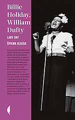Lady Day śpiewa bluesa, Billie Holiday, William Dufty, Czarne, Wydawnictwo Czarne, blues