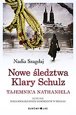 Nadia Szagdaj, Nowe śledztwa Klary Schulz, Bukowy Las, Wydawnictwo Bukowy Las, kryminał, sensacja