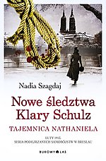 Nadia Szagdaj, Nowe śledztwa Klary Schulz, Bukowy Las, Wydawnictwo Bukowy Las, kryminał, sensacja Nadia Szagdaj, Nowe śledztwa Klary Schulz, Bukowy Las, Wydawnictwo Bukowy Las, kryminał, sensacja