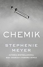 Stephenie Meyer, Chemik, thriller, kryminał, sensacja, Edipresse Książki, Zmierzch, Intruz, Saga Zmierzch
