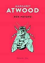 Margaret Atwood, Rok potopu, Maddaddam, Prószyński i S-ka, fantastyka, science fiction Margaret Atwood, Rok potopu, Maddaddam, Prószyński i S-ka, fantastyka, science fiction