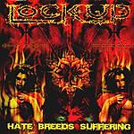 Lock Up, Peter Tägtgren, Tomas Lindberg, Hate Breeds Suffering, death metal, grindcore, Pleasures Pave Sewers, punk rock, Mystic Production