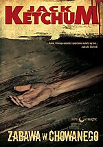 Jack Ketchum, Zabawa w chowanego, horror, thriller, Papierowy Księżyc