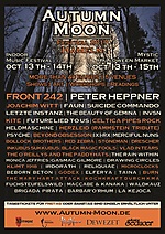 Autumn Moon Festiwal, Inkubus Sukkubus, Peter Heppner, Suicide Commando, The Beauty of Gemina, Letzte Instanz, Faun, Front 242.