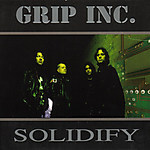 Grip Inc., industrial, Solidify, Dave Lombardo, Tiamat Grip Inc., industrial, Solidify, Dave Lombardo, Tiamat
