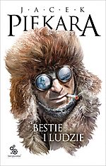 Jacek Piekara, Bestie i ludzie, fantastyka, horror, fantasy, Fabryka Słów Jacek Piekara, Bestie i ludzie, fantastyka, horror, fantasy, Fabryka Słów
