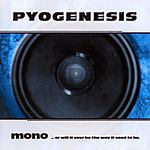 Unpop, Pyogenesis, Mono… Or Will It Ever Be The Way It Use To Be, rock, punk rock, Toto Unpop, Pyogenesis, Mono… Or Will It Ever Be The Way It Use To Be, rock, punk rock, Toto