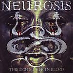 Neurosis, Through Silver In Blood, sludge metal, ambient, noise, Summoning