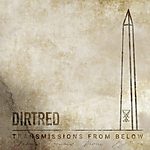 Dirtred, Demonstration, Sławomir Wojtas, Drown My Day, Andrzej Bańdo, All We Know, Transmissions From Below, alternative metal, southern metal, groove metal, hardcore