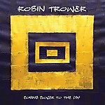 Robin Trower, Coming Closer To The Day, Tide Of Confusion, hard rock, blues rock Robin Trower, Coming Closer To The Day, Tide Of Confusion, hard rock, blues rock
