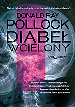 Donald Ray Pollock, Diabeł wcielony, Papierowy Księżyc, thriller, horror