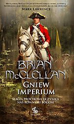 Brian McClellan, Gniew Imperium, fantastyka, fantasy, Fabryka Słów