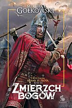 Michał Gołkowski, Zmierzch bogów, Bramy ze złota 3, Fabryka Słów, fantastyka, fantasy Michał Gołkowski, Zmierzch bogów, Bramy ze złota 3, Fabryka Słów, fantastyka, fantasy