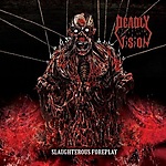 Deadly Vision, Sadist’s Vision, Vicious Circle, Slaughterous Foreplay, Mariusz Biełanowicz, death metal Deadly Vision, Sadist’s Vision, Vicious Circle, Slaughterous Foreplay, Mariusz Biełanowicz, death metal