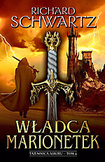 Władca marionetek Tajemnica Askiru tom 4, Richard Schwartz, saga fantasy, fantastyka, fantasy, Initium, wydawnictwo Initium Władca marionetek Tajemnica Askiru tom 4, Richard Schwartz, saga fantasy, fantastyka, fantasy, Initium, wydawnictwo Initium