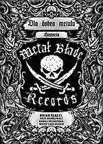 Metal Blade Recods, Brian Slagel, Deep Purple, Metallica, Slayer, Gwar, Cannibal Corpse, Metal Massacre, Lars Urlich, James Hetfield, Cliffa Burton, Jason Newsted, Behemoth, Manowar, Mercyful Fate, In Rock