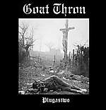 Goat Thron, Plugastwo, dark ambient, drone, Cenobit Eerie, Rust On The Ax