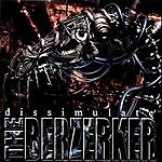 The Berzerker, Dissimulate, death metal, industrial, Carcass The Berzerker, Dissimulate, death metal, industrial, Carcass