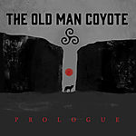The Old Man Coyote, Prologue, dark country, folk, rock
