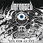 Unforged, groove metal, Fastball Music, Eye For An Eye, death metal, thrash metal, metalcore