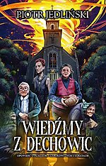 fantastyka, Wydawnictwo Initium, Wiedźmy z Dechowic, Piotr Jedliński fantastyka, Wydawnictwo Initium, Wiedźmy z Dechowic, Piotr Jedliński