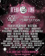 Mera Luna Festival, In Extremo, Subway To Sally, Within Temptation, Fields Of The Nephilim, Project Pitchfork, VV, Diary Of Dreams, London After Midnight, Letzte Instanz, The 69 Eyes, Peter Heppner, Joachim Witt, L'Âme Immortelle, De/Vision