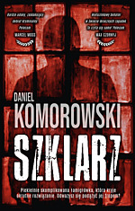 Szklarz, Komorowski Daniel, kryminał, sensacja, thriller