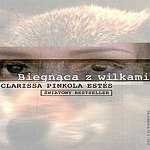 Clarissa Pinkola Estes - Biegnąca z Wilkami