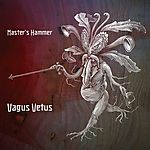 Master's Hammer  - Vagus Vetus