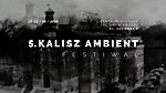 Agressiva 69 wystąpi podczas 5. edycji Kalisz Ambient Festiwal