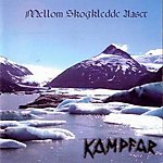 Kampfar - Mellom Skogkledde Aaser