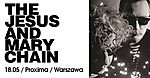 The Jesus And Mary Chain na pierwszym klubowym koncercie w Polsce