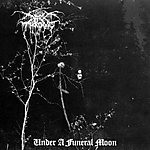 Darkthrone - Under A Funeral Moon