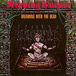Ripping Corpse - Dreaming With The Dead