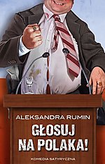Aleksandra Rumin - Głosuj na Polaka