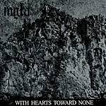 Mgła - With Hearts Toward None