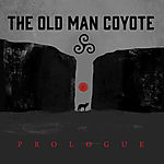 The Old Man Coyote - Prologue
